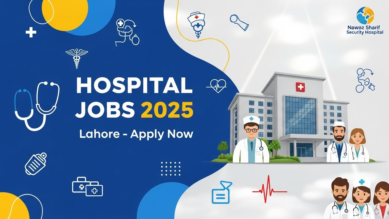 Nawaz Sharif Social Security Hospital Lahore Jobs 2025