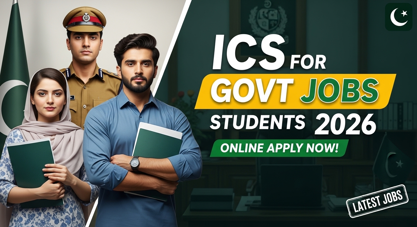 Govt Jobs for ICS Students in Pakistan